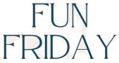 Fun Friday